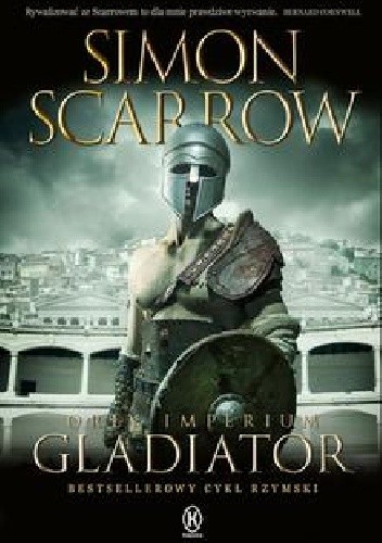 Okładka książki Orły Imperium: Gladiator Simon Scarrow