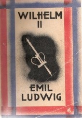 Okładka książki Wilhelm II Emil Ludwig