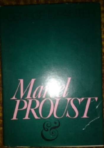 Marcel Proust - Biografia Tom I