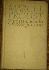Okładka książki W poszukiwaniu straconego czasu. W stronę Swanna Marcel Proust
