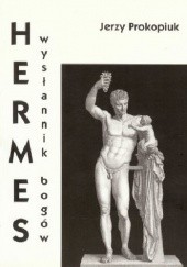 Okładka książki Hermes - wysłannik bogów Jerzy Prokopiuk