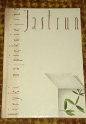 Okładka książki Liryki Najpiękniejsze Tomasz Jastrun