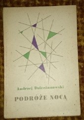 Okładka książki Podróże nocą Andrzej Dzierżanowski