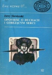Okładka książki Opowieść o duchach i gorejącym sercu Jerzy Siewierski