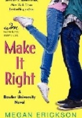 Okładka książki Make it Right Megan Erickson