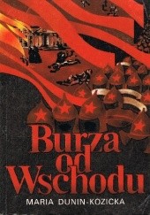 Okładka książki Burza od Wschodu Maria Dunin-Kozicka