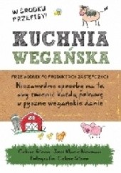Okładka książki Kuchnia wegańska. Przewodniik po produktach zastępczych Marie Joni Newman, Celine Steen