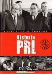 Okładka książki Historia PRL, tom 8:1957-1958. Wielka kolekcja 1944-1989 praca zbiorowa