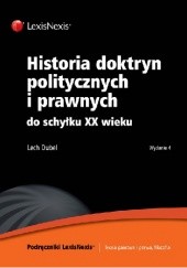 Okładka książki Historia doktryn politycznych i prawnych do schyłku XX wieku Lech Dubel