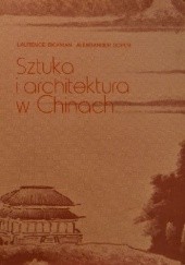 Okładka książki Sztuka i architektura w Chinach Laurence Sickman, Alexander Soper
