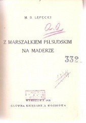 Okładka książki Z Marszałkiem Piłsudskim na Maderze Mieczysław Lepecki