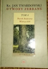 Okładka książki Utwory zebrane - TOM 4 - Wiersze 1959 Jan Twardowski