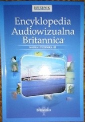 Okładka książki Encyklopedia audiowizualna Britannica - nauka i technika 3 praca zbiorowa