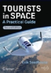 Okładka książki Tourists in Space. A Practical Guide Erik Seedhouse