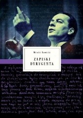 Okładka książki Zapiski dyrygenta Witold Rowicki