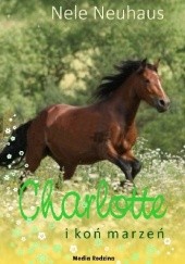Okładka książki Charlotte i koń marzeń Nele Neuhaus