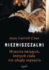 Okładka książki Niezniszczalni Joan Carroll Cruz