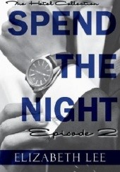 Okładka książki Spend the Night II Elizabeth Lee