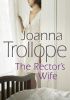 Okładka książki The Rector's Wife Joanna Trollope