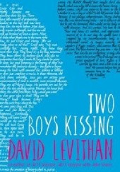 Okładka książki Two Boys Kissing David Levithan