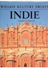 Okładka książki Wielkie Kultury Świata - Indie Gordon Johnson