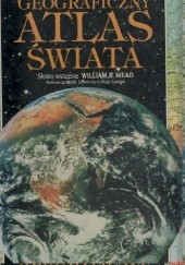 Okładka książki Geograficzny Atlas Świata William R. Mead