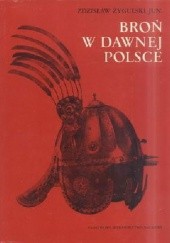Okładka książki Broń w dawnej Polsce