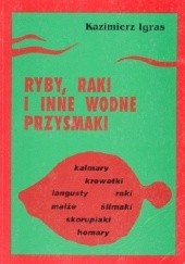 Okładka książki Ryby, raki i inne wodne przysmaki Kazimierz Igras