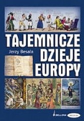 Okładka książki Tajemnicze dzieje Europy Jerzy Besala