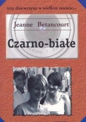 Okładka książki Czarno-białe Jeanne Betancourt