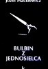 Okładka książki Bulbin z jednosielca Józef Mackiewicz