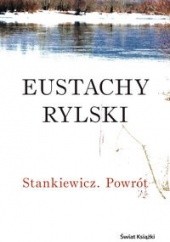 Okładka książki Stankiewicz. Powrót Eustachy Rylski
