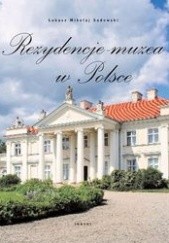 Okładka książki Rezydencje-muzea w Polsce Łukasz Mikołaj Sadowski