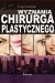 Wyznania chirurga plastycznego