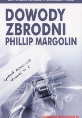 Okładka książki Dowody zbrodni Phillip M. Margolin