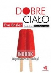 Okładka książki Dobre ciało - Eve Ensler Eve Ensler