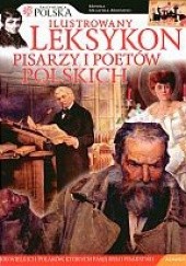 Okładka książki Ilustrowany leksykon pisarzy i poetów polskich Monika Spławska-Murmyło