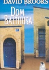 Okładka książki Dom Balthusa David Brooks