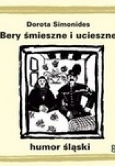 Okładka książki Bery śmieszne i ucieszne Dorota Simonides