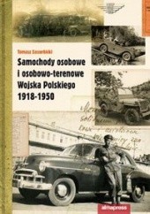 Okładka książki Samochody osobowe i osobowo-terenowe Wojska Polskiego 1918-1950 Tomasz Szczerbicki