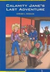 Okładka książki Calamity Jane's Last adventure Edward L. Wheeler