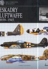 Okładka książki Eskadry Luftwaffe 1939-1945 Chris Bishop
