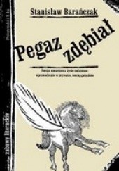 Okładka książki Pegaz zdębiał Stanisław Barańczak