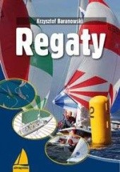 Okładka książki Regaty Krzysztof Baranowski (żeglarz)