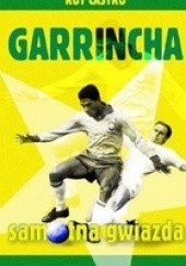 Okładka książki Garrincha. Samotna gwiazda Ruy Castro