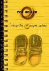 Okładka książki Wszystko, o czym wiesz Zoë Heller