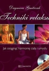 Okładka książki Techniki relaksu Dagmara Gmitrzak