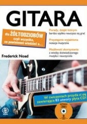 Okładka książki Gitara dla żółtodziobów /Dla żółtodziobów Frederick Noad