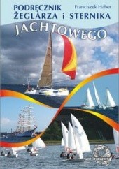Okładka książki Podręcznik żeglarza i sternika jachtowego Franciszek Haber