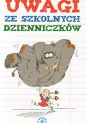 Okładka książki Uwagi ze szkolnych dzienniczków Krystyna Gałkiewicz